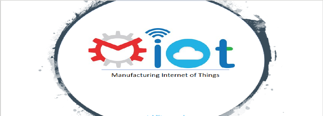 Iot manufacturing internet of things -MIoT